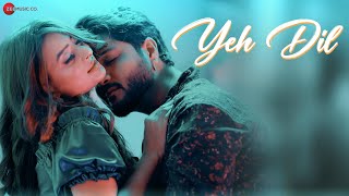Yeh Dil - Official Music Video  Raman Kapoor  Anki