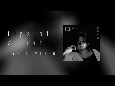 Lips Of A Liar - Susan Wyte