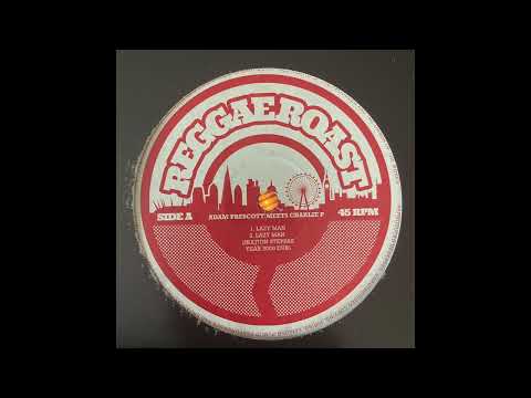 Lazy Man (Iration Steppas Year 3000 Dub) - Adam Prescott meets Charlie P - ReggaeRoast RR017