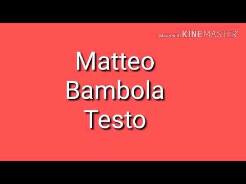 Matteo - Bambola (TESTO)