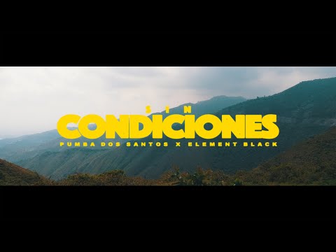 Pumba Dos Santos, Element Black - Sin Condiciones (Video Oficial)