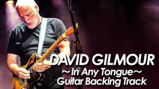 DAVID GILMOUR : PINK FLOYD 『In Any Tongue』Guitar Backing Track 2017 All Instrument by miu JAPAN