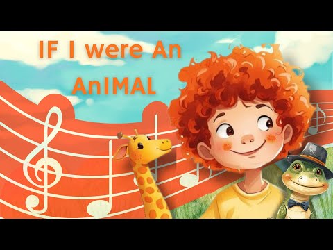 If I were an animal SONG