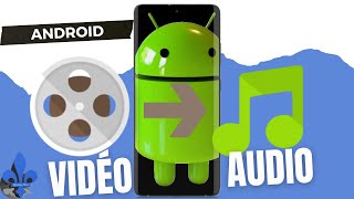 Comment convertir une VIDÉO en AUDIO sur Android sans Application