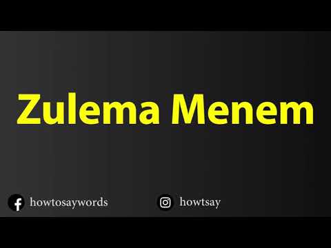 How To Pronounce Zulema Menem