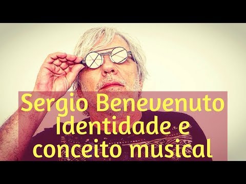 Segio Benevenuto Identidade e Conceito Musical