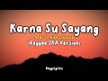 Download Lagu Lirik lagu Karna Su Sayang - Near ft. Dian Sorowea Reggae SKA Version Mp3 Free