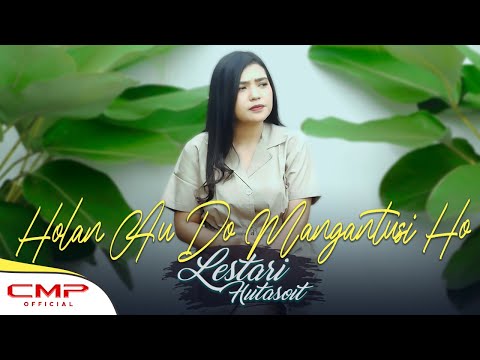 LESTARI HUTASOIT - Holan Au Do Mangantusi Ho (OFFICIAL MUSIC VIDEO)