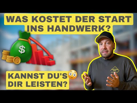 Was kostet der Start ins Handwerk? Die ehrliche Rechnung! 💸