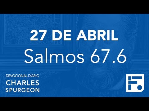 April 27 - Daily Devotional CHARLES SPURGEON #118