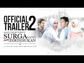 Surga Yang Tak Dirindukan 2 - Trailer 2