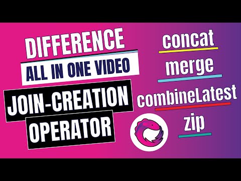 25. RXJS - Difference in join creation operators | concat vs merge vs combineLatest vs zip | (Hindi)