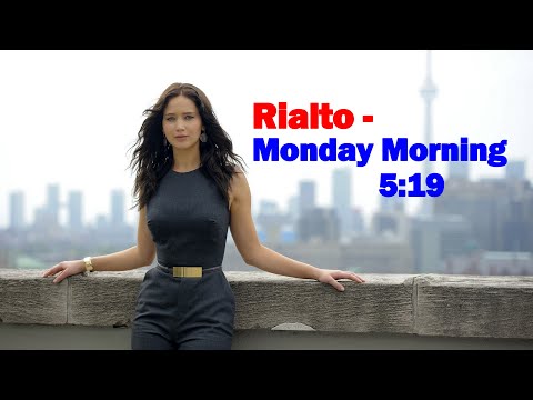 Rialto - Monday Morning 5:19