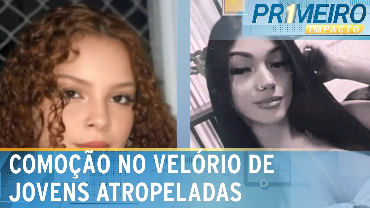 Jovens atropeladas por motorista são veladas; parentes pedem justiça | Primeiro Impacto (11/04/25)