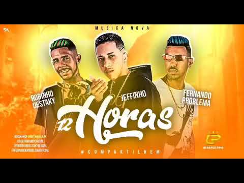 Mc Jeffinho- Mc Fernando Problema - Mc Robinho Destaky  12HORAS