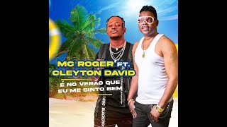 Mc Roger - É No Verão Onde Me Sinto Bem (feat Cl