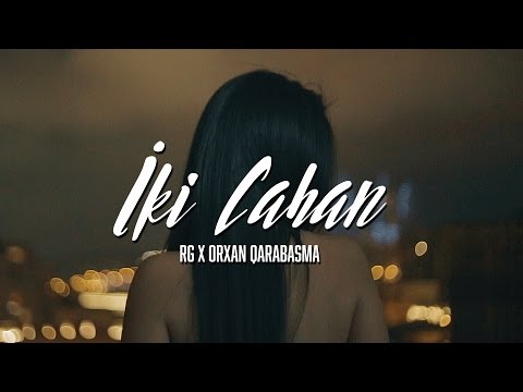 RG & Orxan Qarabasma -  2 Cahan