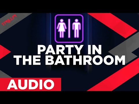 Trilla X - Party in the Bathroom ft. Bayybe x Hazy