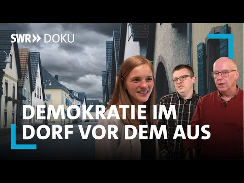 Demokratie im Dorf vor dem Aus? Wer rettet die Politik an der Basis | SWR Doku