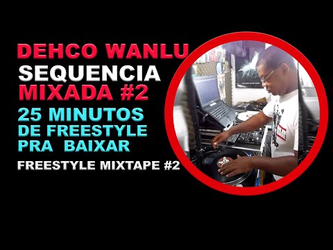 DEHCO WANLU 25 MINUTOS DE SEQUENCIA MIXADA #2