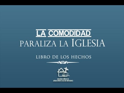 La comodidad paraliza la Iglesia(Hechos 11:19-30).Pastor Luis Alberto Sánchez