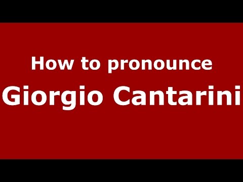 How to pronounce Giorgio Cantarini (Italian/Italy) - PronounceNames.com