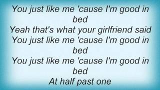 Missy Higgins - You Just Like Me Cause I&#39;m Good In Bed Lyrics