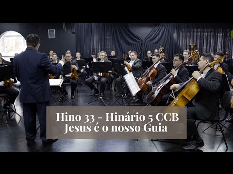 Hino 33 - Jesus é o nosso Guia | Hinário 5 CCB