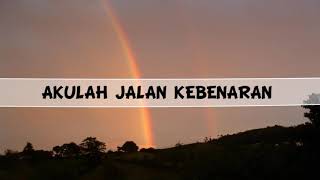 Download lagu Lagu rohani | Akulah Jalan Kebenaran (Lirik) mp3