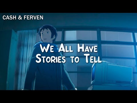 Cash & Ferven - We All Have Stories to Tell | Ambient