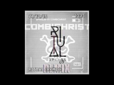 Spiral69 - RITUAL (COMBICHRIST REMIX)