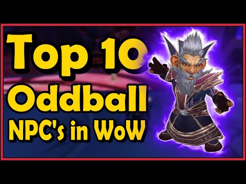 Top 10 Oddball NPCs in World of Warcraft