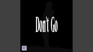 Don't Go Music Video