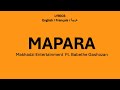 MAPARA - Makhadzi Entertainment & Babethe Gashozan (English, French & Arabic lyrics)