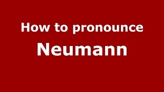 How to pronounce Neumann