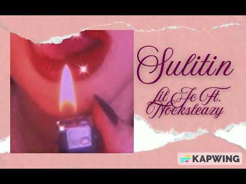 Sulitin - Lil Jc Ft. Nocksleazy