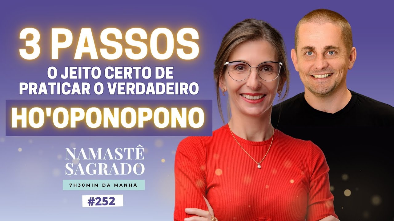 Os 3 PASSOS para praticar Atma Ho'oponopono do jeito certo | Amanda Dreher | Namastê Sagrado 252