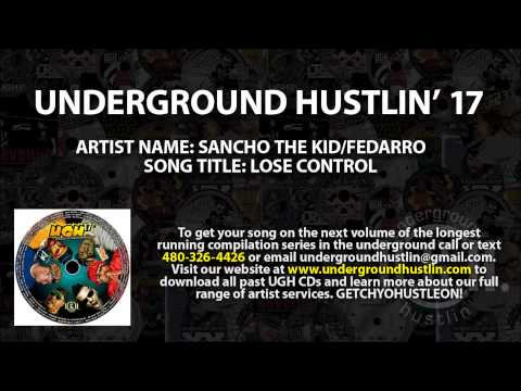 Underground Hustlin' Volume 17 - 16. Sancho The Kid, Fedarro - Lose Control