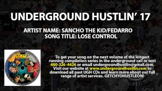 Underground Hustlin' Volume 17 - 16. Sancho The Kid, Fedarro - Lose Control