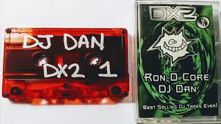 Ron D Core & DJ Dan - DX2 Part 1 - 1996 - (DJ Dan Side)