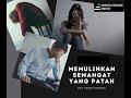 Memulihkan Semangat yang Patah Memulihkan Semangat yang Patah