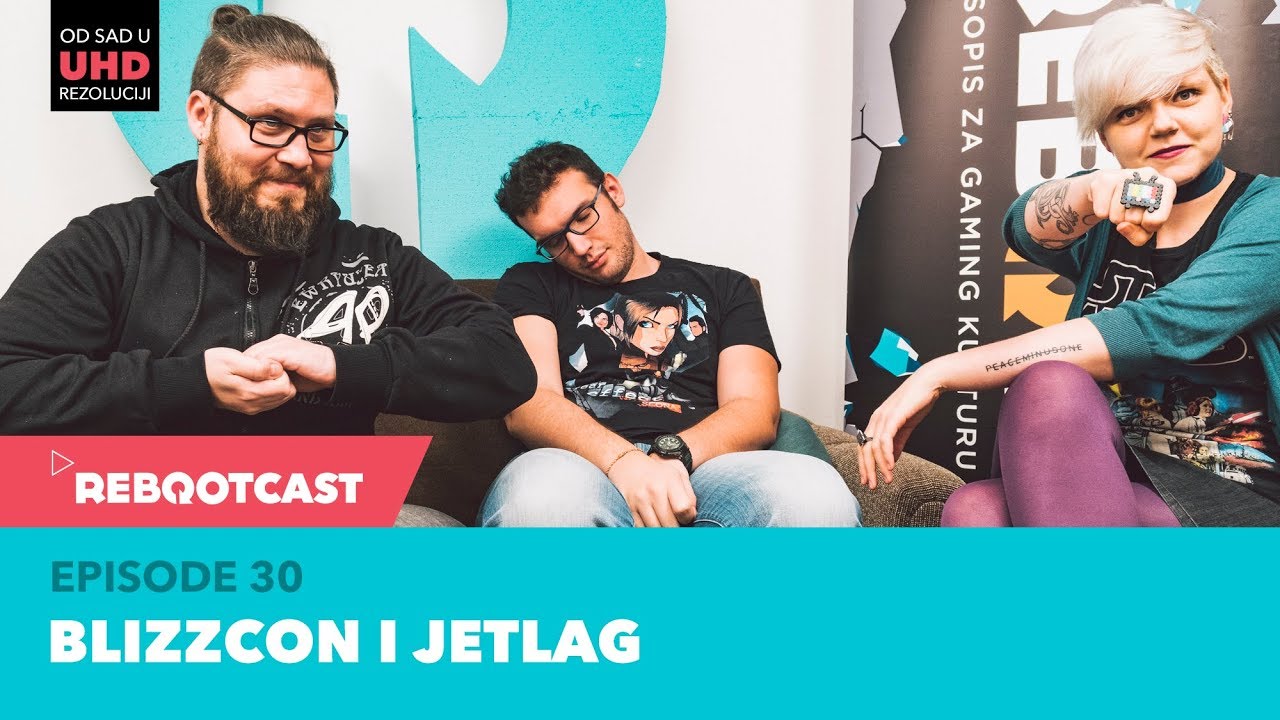 Rebootcast / Episode 30 / Blizzcon i Jetlag