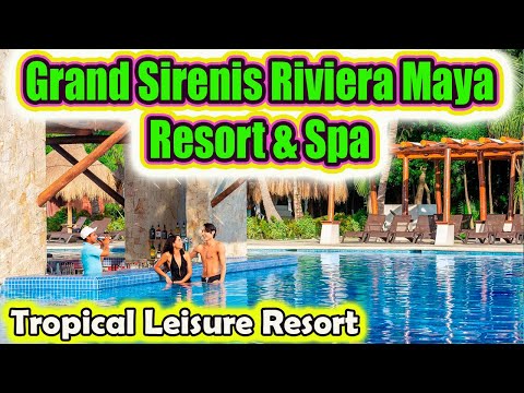 Grand Sirenis Riviera Maya Resort - Complete review | CANCUN Mexico