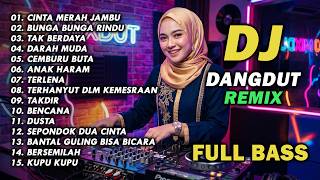 Download lagu DJ REMIX DANGDUT LAWAS FULL BASS || DJ CINTA MERAH JAMBU | DJ BUNGA BUNGA RINDU mp3