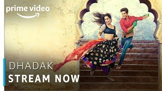 Dhadak | Janhvi Kapoor, Ishaan Khattar | Stream Now | Bollywood Movie | Amazon Prime Video
