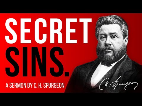 Secret Sins (Psalm 19:12) - Charles Spurgeon Sermon