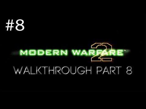 Call of Duty Modern Warfare 2 Walkthrough Part 8 [HD] (PC/PS3/360)