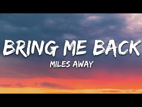 Miles Away - Bring Me Back (Lyrics) ft. Claire Ridgely