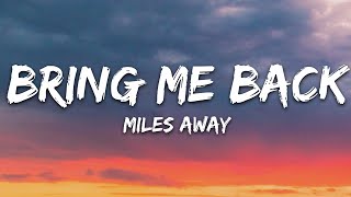Miles Away - Bring Me Back (Lyrics) ft Claire Ridg