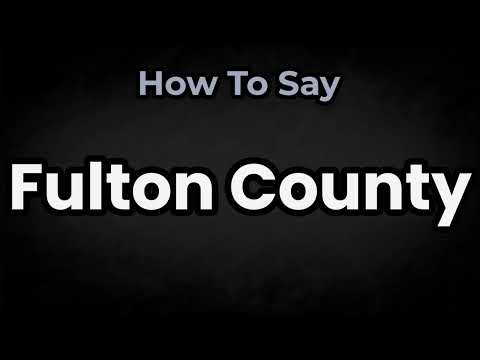 How To Pronounce Fulton County? (CORRECTLY) Meaning & Pronunciation